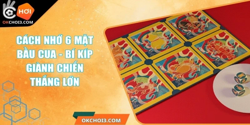 cach nho 6 mat bau cua