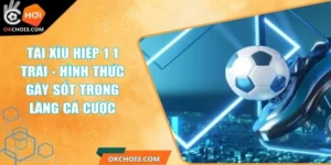 Tài Xỉu Hiệp 1 1 Trái - Hình Thức Gây Sốt Trong Làng Cá Cược 3 tai xiu hiep 1 1 trai la sao